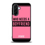 Who Needs A Boyfriend Pink Samsung Galaxy A36 5G Case