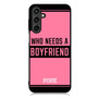 Who Needs A Boyfriend Pink Samsung Galaxy A55 Case