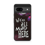 Alice in Woderland 3 Google Pixel 8a Case