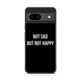 Not Sad but Not Happy Google Pixel 8a Case