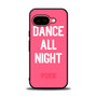 Dance All Night pink victoria's secret Google Pixel 9a Case