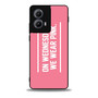 On Wednesdays We Wear Pink Motorola Moto Edge 5G 2024/ Moto Edge 5G 2025 Case