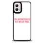 On Wednesdays We Wear Pink Mean Girls Motorola Moto G 5G 2024/ Moto G 5G 2025 Case