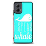 I Speak Whale Motorola Moto G Power 5G 2024/ Moto G Power 5G 2025 Case