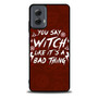 Chilling Adventures of Sabrina Quotes Motorola Moto G Power 5G 2024/ Moto G Power 5G 2025 Case