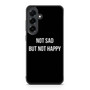 Not Sad but Not Happy Samsung Galaxy S25 FE Case