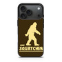 Gone Squatchin iPhone 17 Pro Max Case