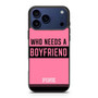 Who Needs A Boyfriend Pink iPhone 17 Pro Case Who Needs A Boyfriend Pink iPhone 17 Pro Case
