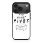 Friends Pivot iPhone 17 Pro Max Case Friends Pivot iPhone 17 Pro Max Case