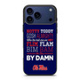 Hotty Toddy Ole Miss iPhone 17 Pro Case Hotty Toddy Ole Miss iPhone 17 Pro Case
