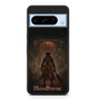 Bloodborne Gothic Horror and the Hunt Google Pixel 8 Pro Case