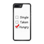 Single Taken and Hungry iPhone 7 | iPhone 7 Plus Case