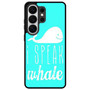 I Speak Whale Samsung Galaxy S26 Ultra Case