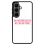 On Wednesdays We Wear Pink Mean Girls Samsung Galaxy S26 Case
