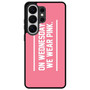 On Wednesdays We Wear Pink Samsung Galaxy S26 Ultra Case
