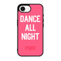 Dance All Night pink victoria's secret iPhone 17e Case