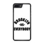 Brooklyn VS Everybody iPhone 7 | iPhone 7 Plus Case