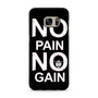 No Pain No Gain Samsung Galaxy S7 | S7 Edge Case No Pain No Gain Samsung Galaxy S7 | S7 Edge Case