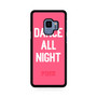 Dance All Night pink victoria's secret Samsung Galaxy S9 | S9+ Case