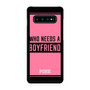 Who Needs A Boyfriend Pink Samsung Galaxy S10 | S10 5G | S10+ | S10e | S10 Lite Case