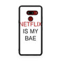 netflix is my bae LG G8 ThinQ Case