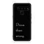 Prove Them Wrong LG V50 ThinQ 5G Case