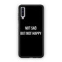 Not Sad but Not Happy Samsung Galaxy A50 Case