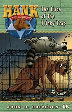 Hank The Cowdog® The Case of the Tricky Trap #46