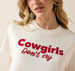 Ariat® Ladies' S/S Coconut Milk Cowgirls Don't Cry T-Shirt
