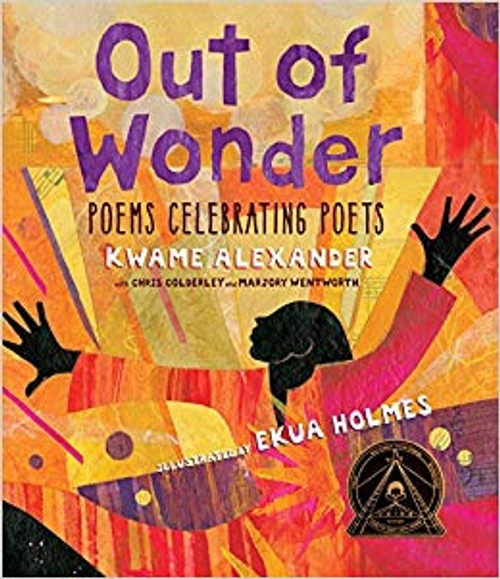 Out of Wonder: Poems Celebrating Poets