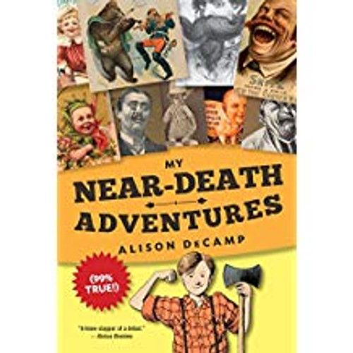 My Near-death Adventures (99% true!)