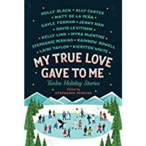 My True Love Gave To Me: Twelve Holiday Stories