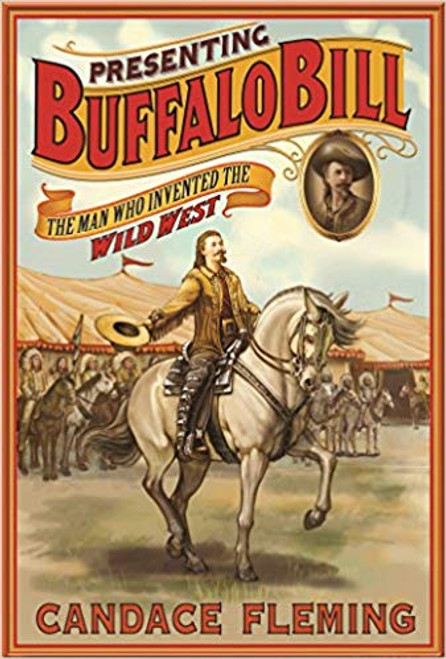 Presenting Buffalo Bill: The Man who Invented the Wild West