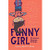 Funny Girl: Funniest. Stories. Ever