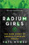 Radium Girls: Dark Story of America's Shining Women