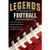 Legends: The Best Players, Games, and Teams in Football