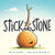 Stick and Stone