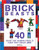 Brick Beasts: 40 Clever & Creative Ideas to Make from Classic Lego (Brick Builds)