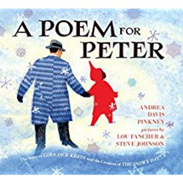Poem for Peter: The Story of Ezra Jack Keats and the Creation of The Snowy Day