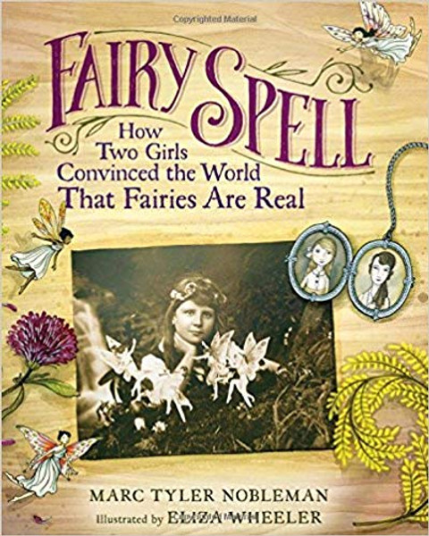 Fairy Spell: How Two Girls Convinced the World that Fairies are Real