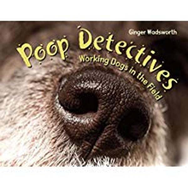 Poop Detectives: Working Dogs in the Field