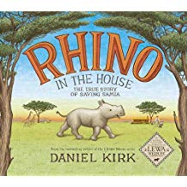 Rhino in the House: The True Story of Saving Samia