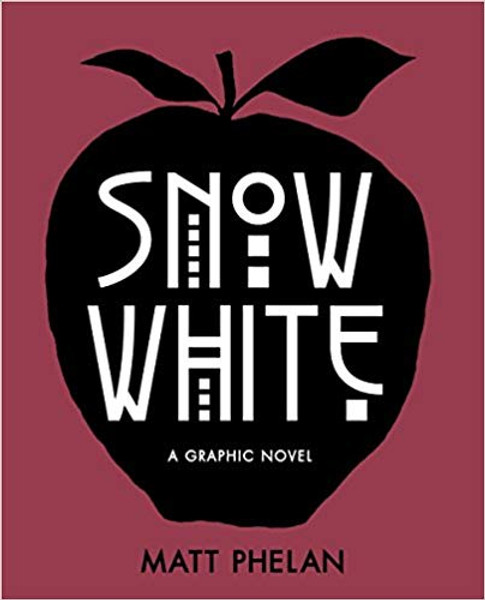 Snow White: A Graphic Novel