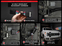 Included Headlight Accessory Power Harness Features Plug & Play Connectors That Allows for Splice-Free Installation