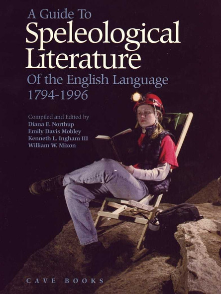A Guide to Speleological Literature of the English Language (Hardback) - Closeout