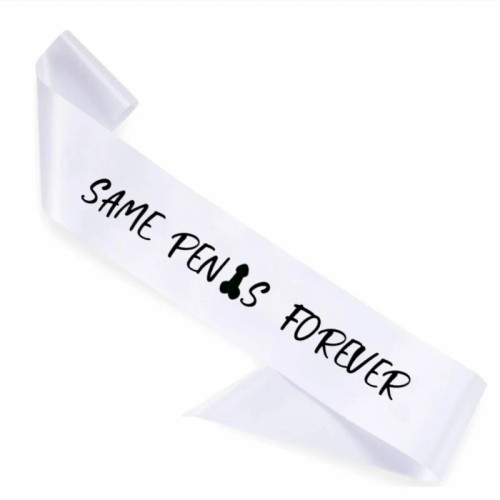 Same Penis Forever Bride To Be Sash