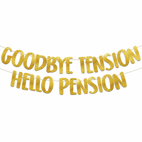 Goodbye Tension Hello Pension Retirement Banner