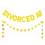 Gold Glitter Divorced AF Banner