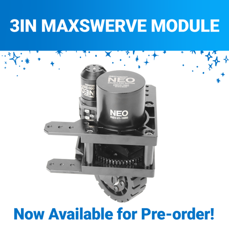 3in MAXSwerve Module - Now Available For Pre-Order! 3in MAXSwerve Module - Now Available For Pre-Order!