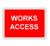 1050 x  750MM WORKS ACCESS SIGN PLATE